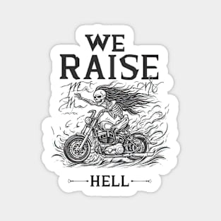 We Raise Hell Sticker